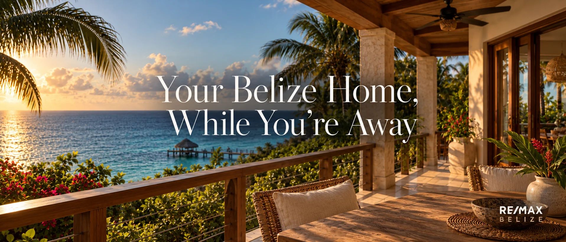 What Happens to Your Belize Home Between Visits?