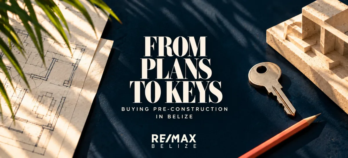 Buying Pre-Construction in Belize: From Reservation to Keys