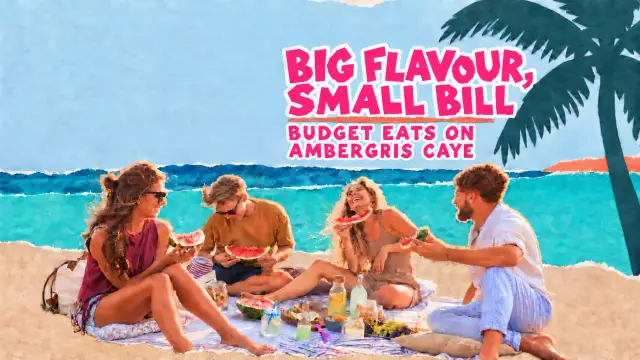 Big Flavour, Small Bill: Budget Eats on Ambergris Caye