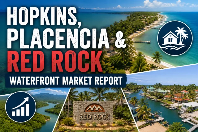 2026 Waterfront Market Report on Red Rock, Placencia and Hopkins