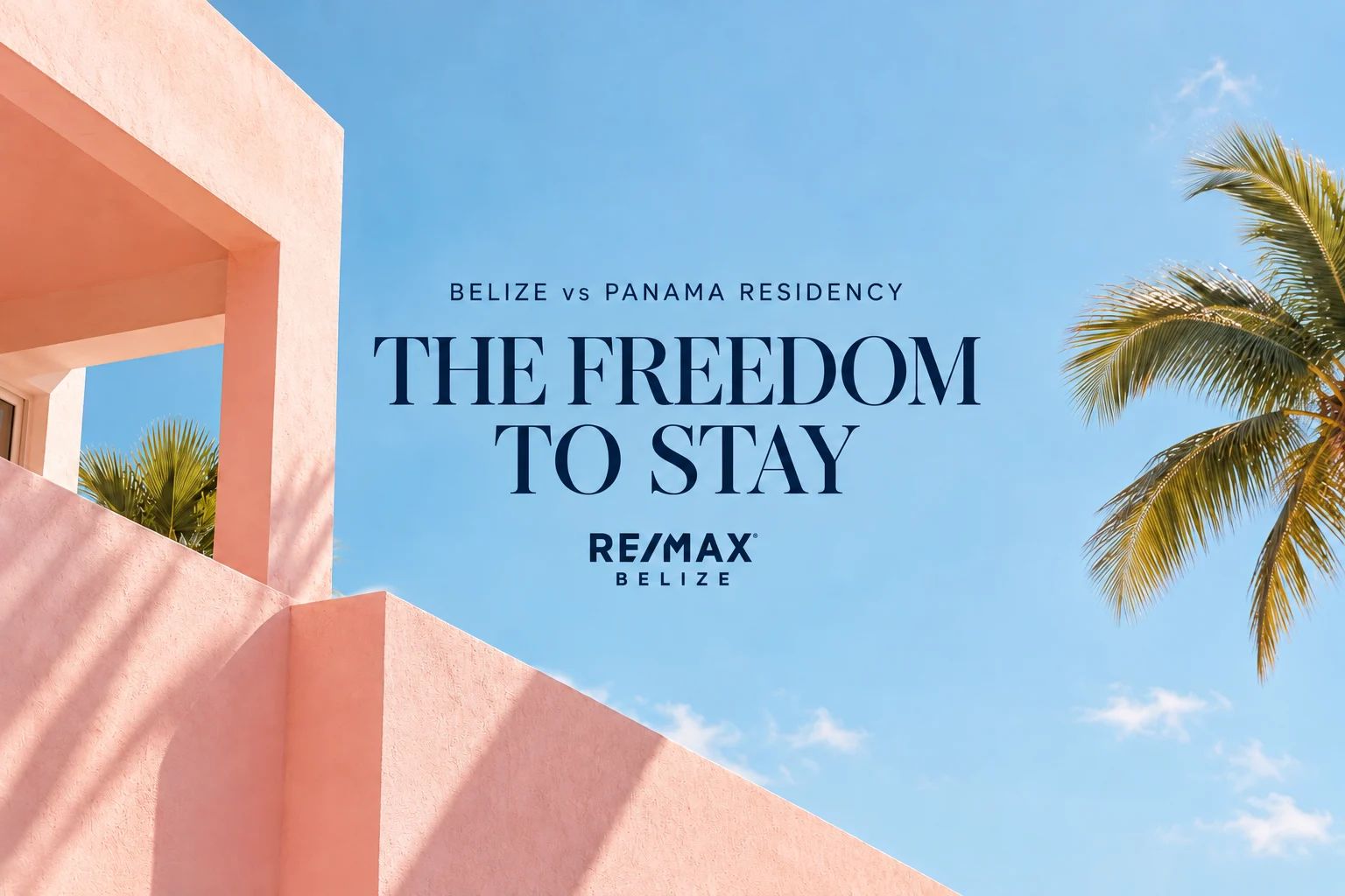 Belize vs Panama Residency: The Freedom to Stay