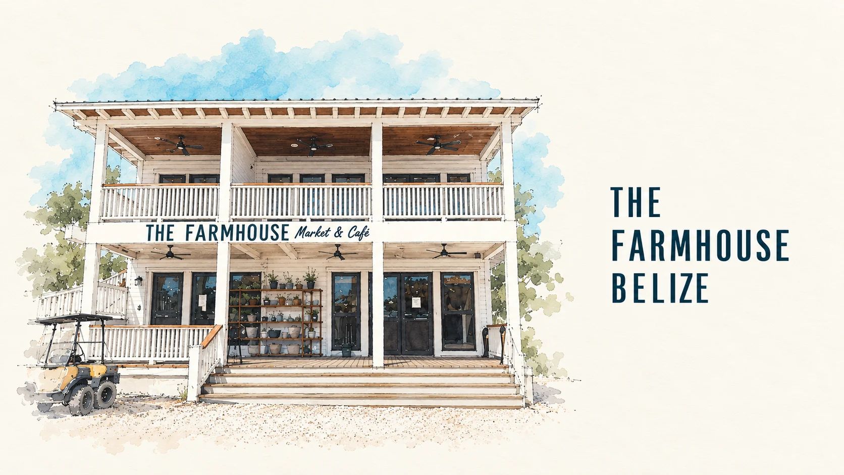The Farmhouse Belize and the Customers Who Helped Build It