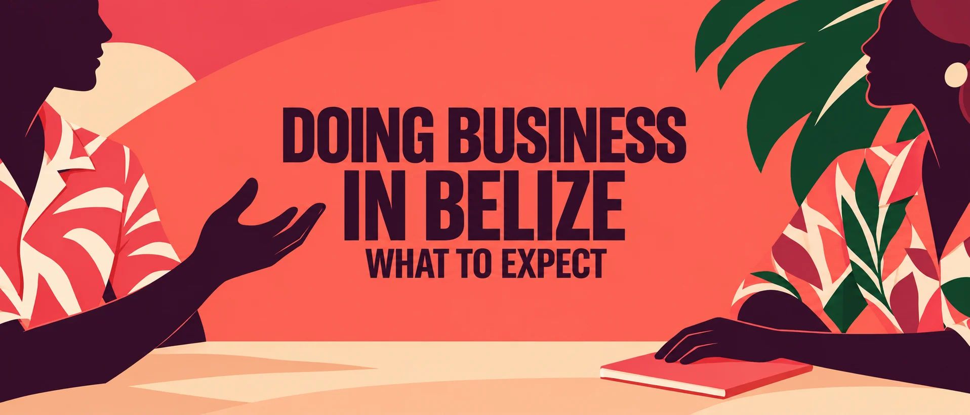 Doing Business in Belize: What to Expect
